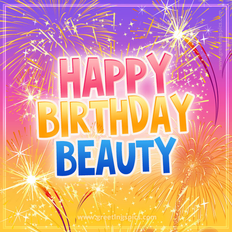 Happy Birthday Beauty Picture with fireworks (square shape image)