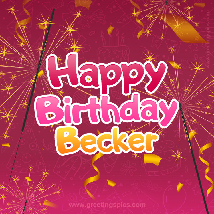 Happy Birthday Becker Image with sparklers (square shape image)