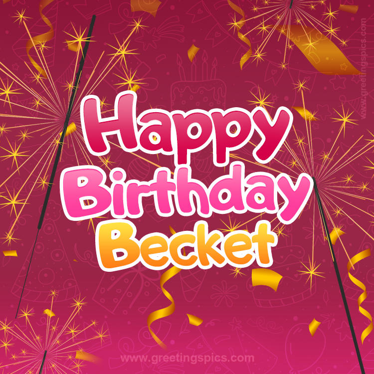 Happy Birthday Becket Image with sparklers (square shape image)