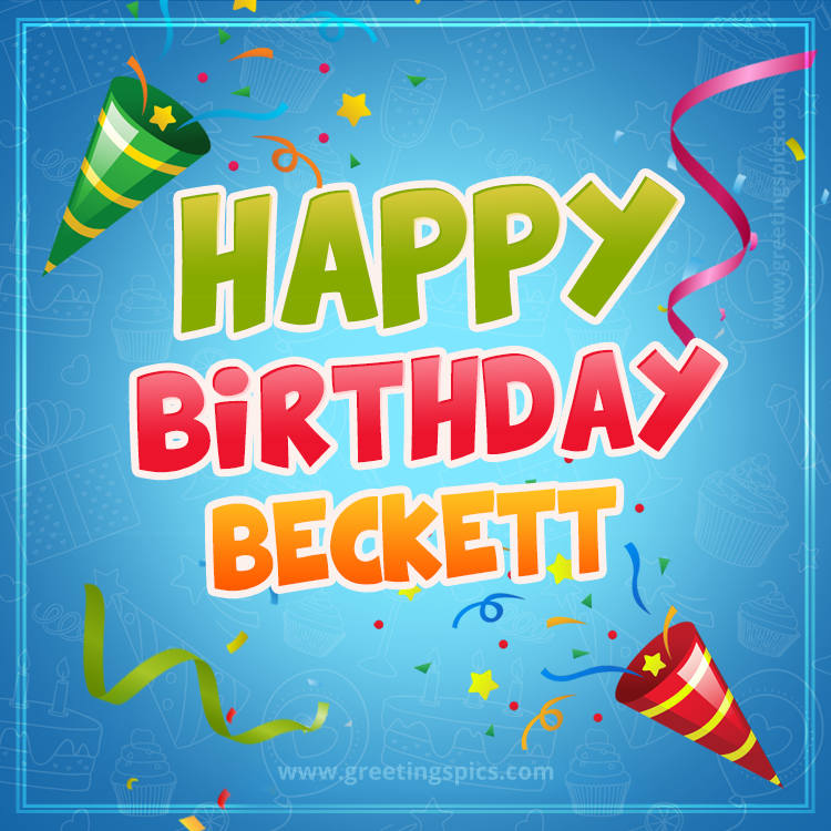 Happy Birthday Beckett picture with confetti and party poppers (square shape image)