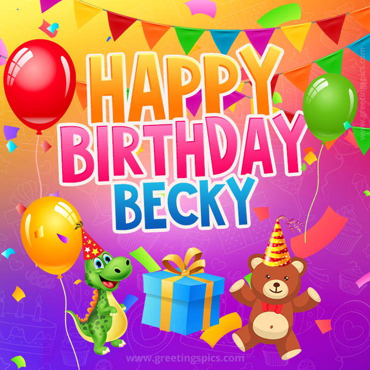 Happy Birthday Becky Image for a child with cute dinosaur and bear (square shape image)