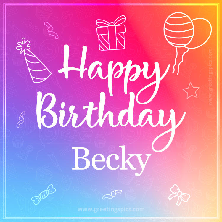 Colorful Happy Birthday Card For Becky (square shape image)