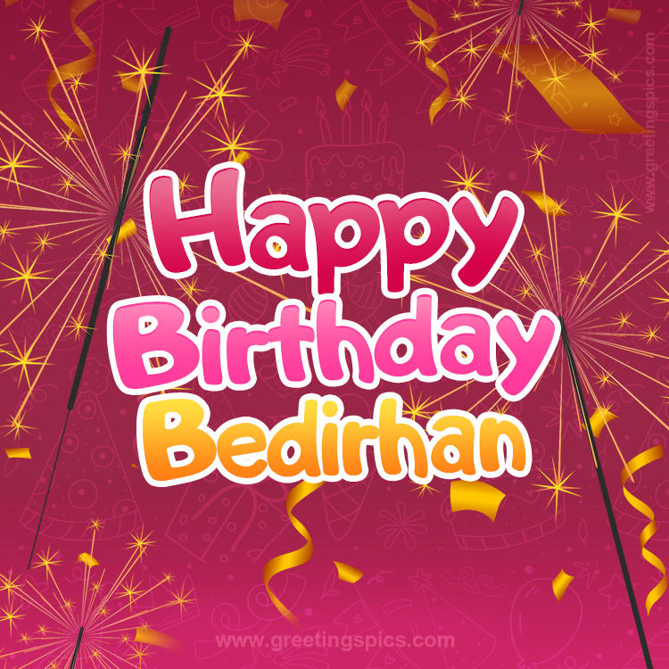 Happy Birthday Bedirhan Image with sparklers (square shape image)