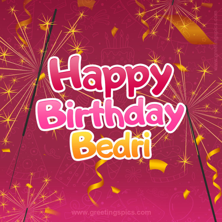 Happy Birthday Bedri Image with sparklers (square shape image)