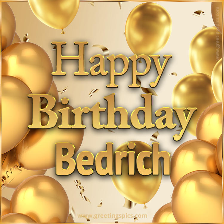 Happy Birthday Bedrich Card with golden confetti and balloons (square shape image)