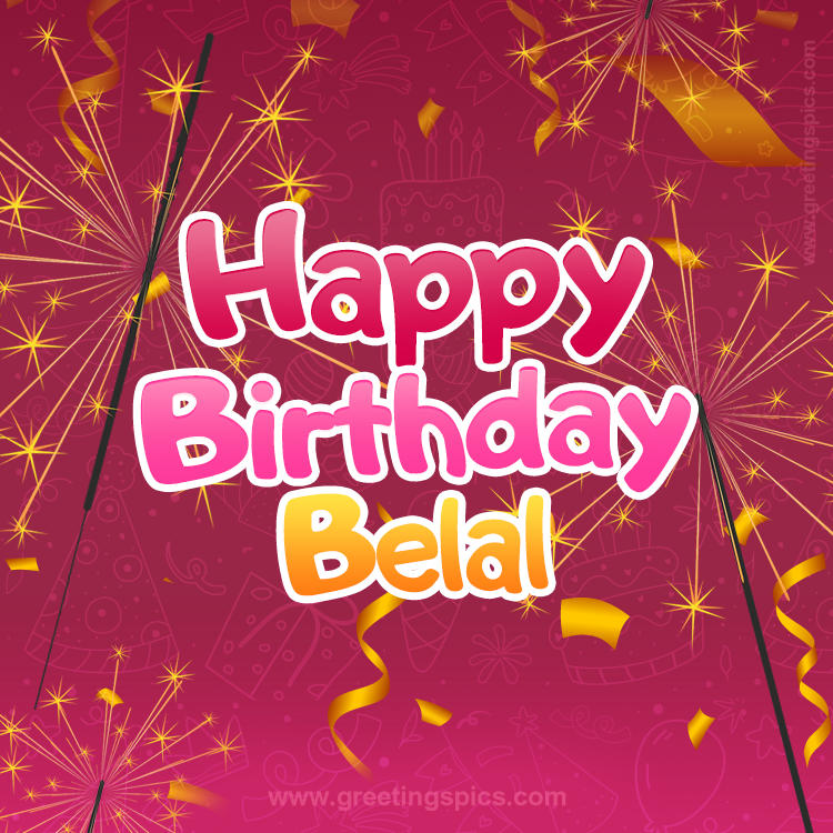 Happy Birthday Belal Image with sparklers (square shape image)