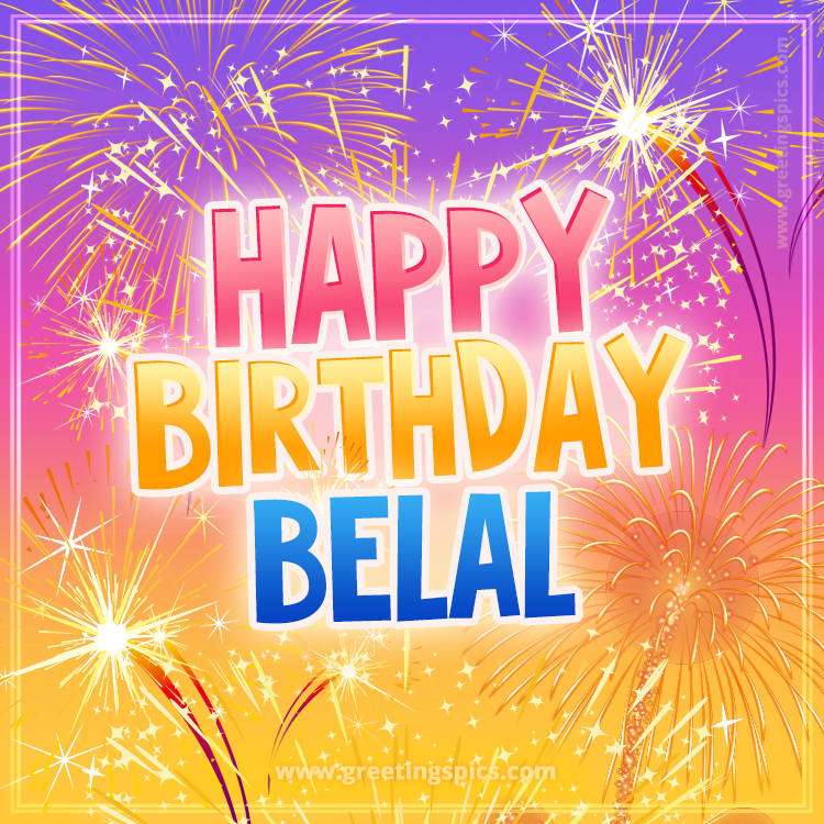 Happy Birthday Belal Picture with fireworks (square shape image)