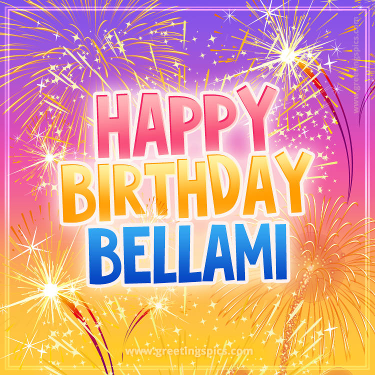 Happy Birthday Bellami Picture with fireworks (square shape image)