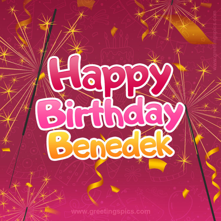 Happy Birthday Benedek Image with sparklers (square shape image)