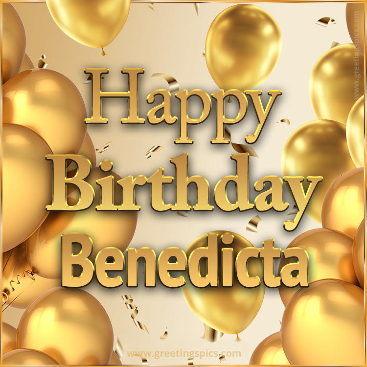 Happy Birthday Benedicta Card with golden confetti and balloons (square shape image)