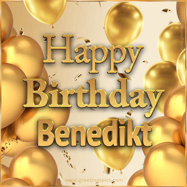 Happy Birthday Benedikt Card with golden confetti and balloons (square shape image)