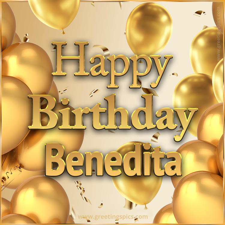 Happy Birthday Benedita Card with golden confetti and balloons (square shape image)