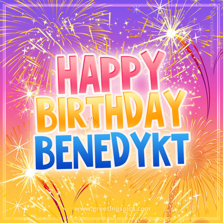 Happy Birthday Benedykt Picture with fireworks (square shape image)