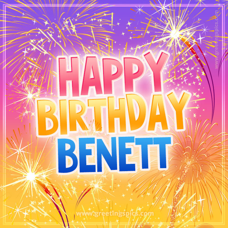 Happy Birthday Benett Picture with fireworks (square shape image)