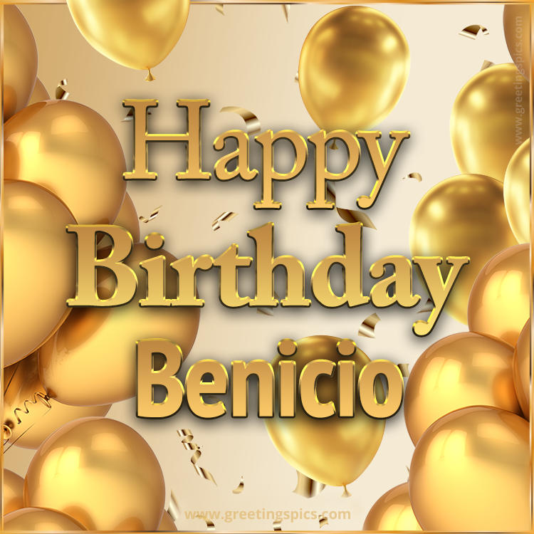 Happy Birthday Benicio Card with golden confetti and balloons (square shape image)