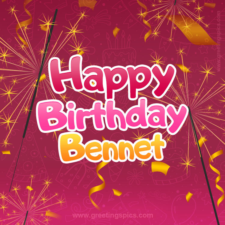 Happy Birthday Bennet Image with sparklers (square shape image)