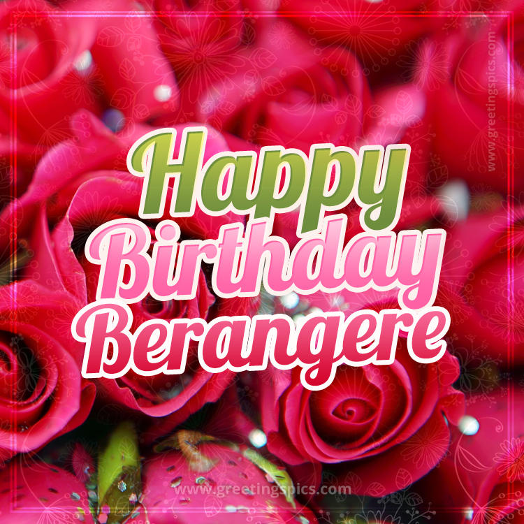 Happy Birthday Berangere beautiful Image with red roses (square shape image)