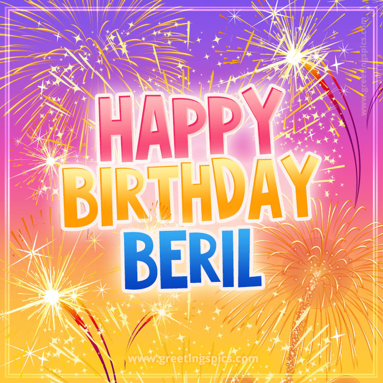 Happy Birthday Beril Picture with fireworks (square shape image)