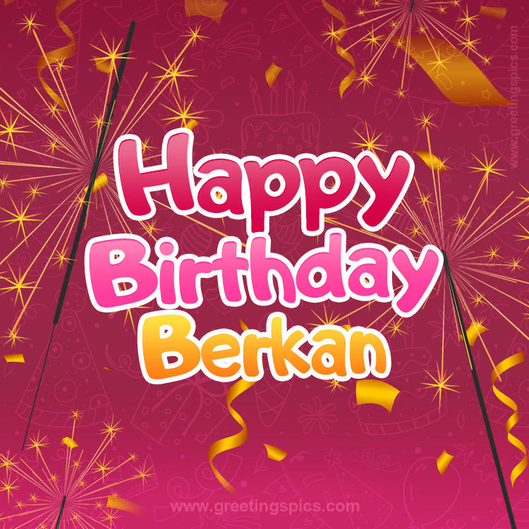 Happy Birthday Berkan Image with sparklers (square shape image)