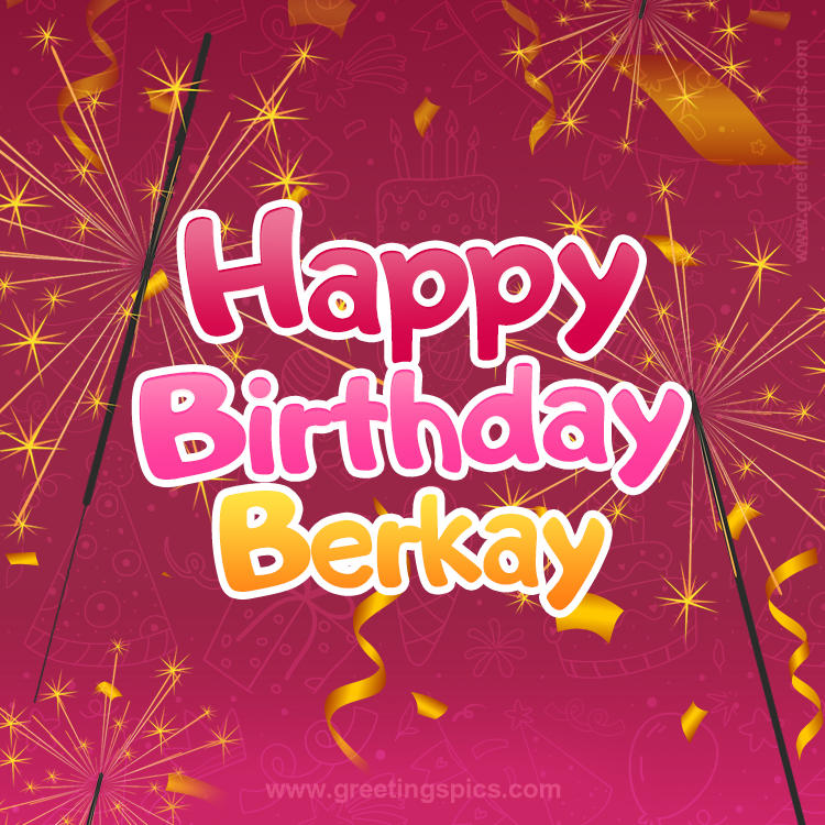 Happy Birthday Berkay Image with sparklers (square shape image)