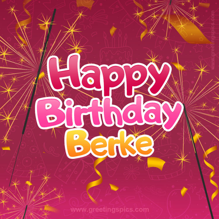 Happy Birthday Berke Image with sparklers (square shape image)