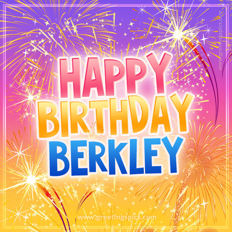 Happy Birthday Berkley Picture with fireworks (square shape image)