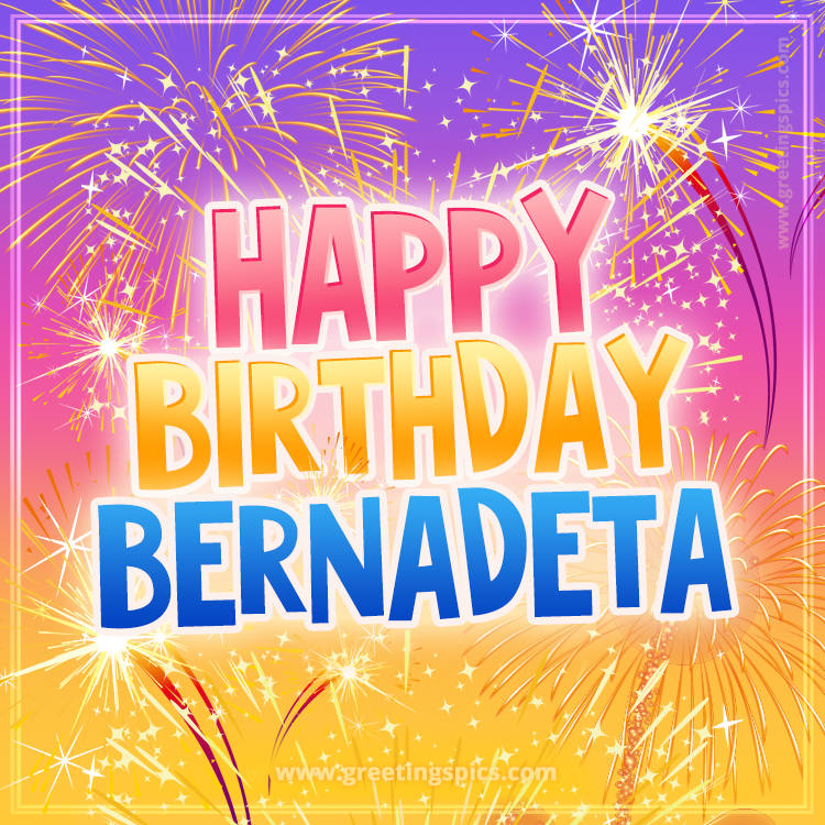 Happy Birthday Bernadeta Picture with fireworks (square shape image)