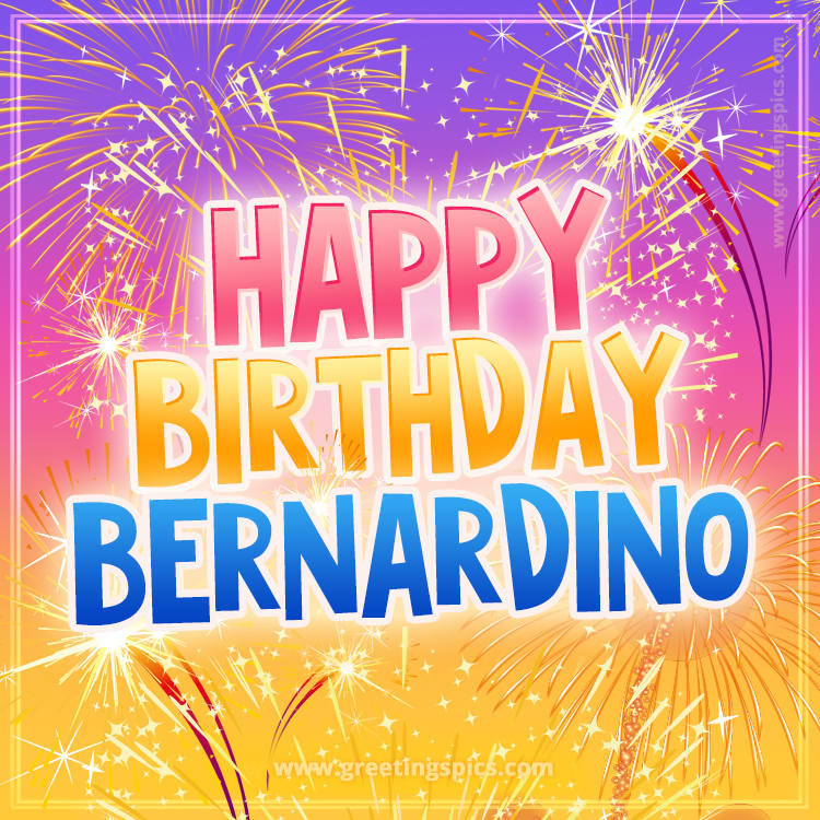 Happy Birthday Bernardino Picture with fireworks (square shape image)