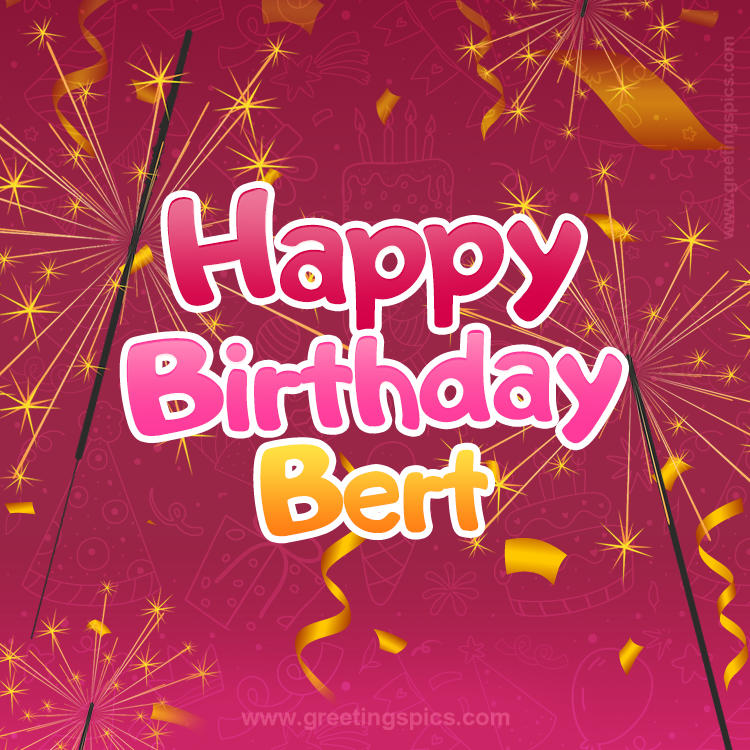 Happy Birthday Bert Image with sparklers (square shape image)