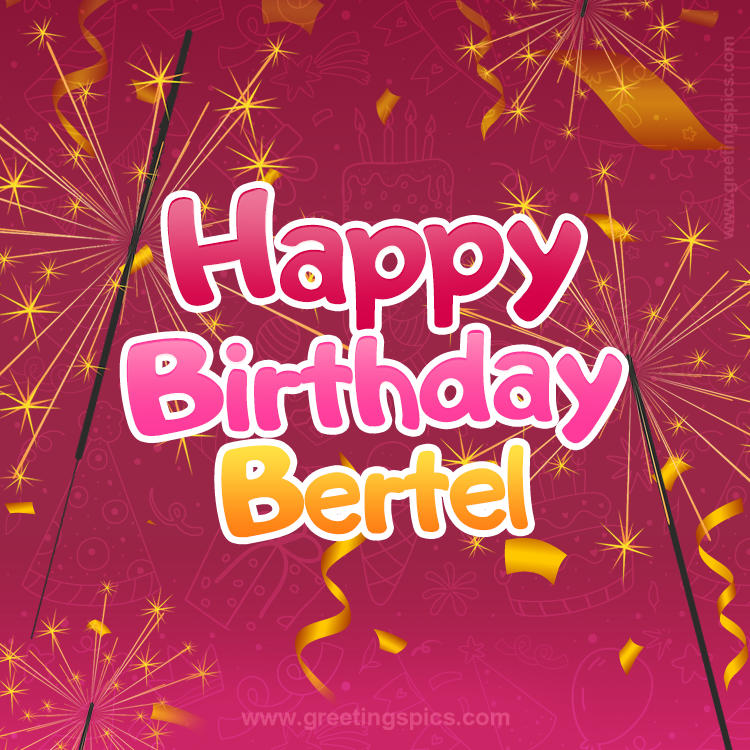 Happy Birthday Bertel Image with sparklers (square shape image)