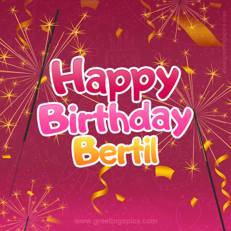 Happy Birthday Bertil Image with sparklers (square shape image)