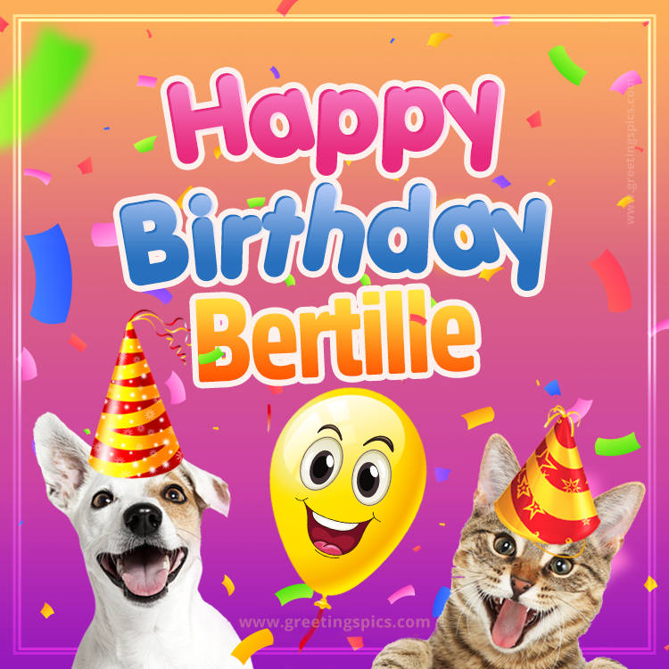 Happy Birthday Bertille Funny Image with cat and dog (square shape image)