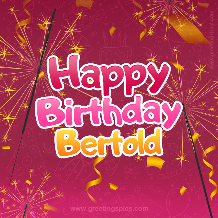 Happy Birthday Bertold Image with sparklers (square shape image)