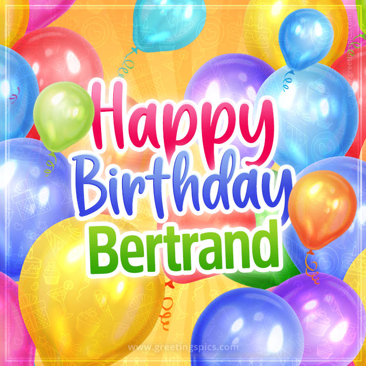 Happy Birthday Bertrand Image with colorful balloons (square shape image)