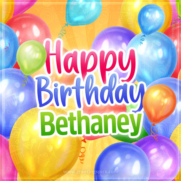 Happy Birthday Bethaney Image with colorful balloons (square shape image)