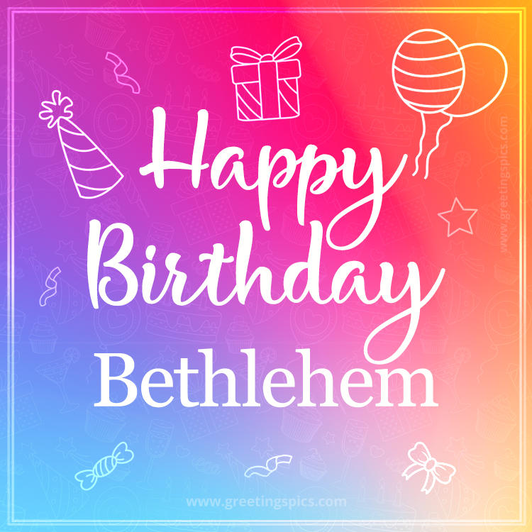 Colorful Happy Birthday Card For Bethlehem (square shape image)