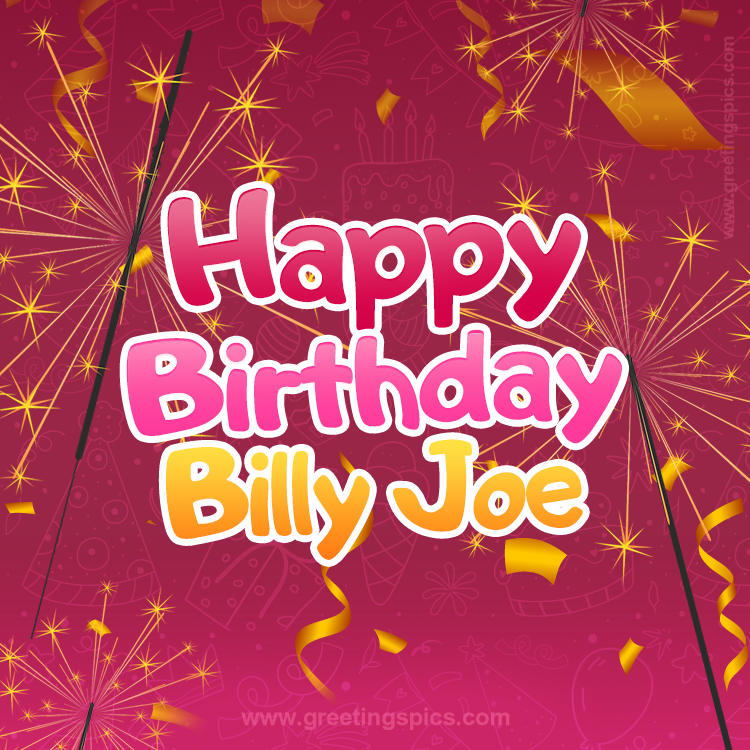 Happy Birthday Billy Joe Image with sparklers (square shape image)