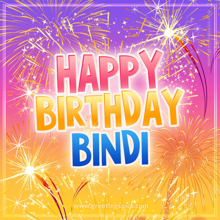 Happy Birthday Bindi Picture with fireworks (square shape image)