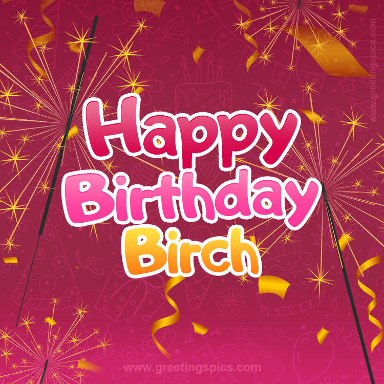 Happy Birthday Birch Image with sparklers (square shape image)