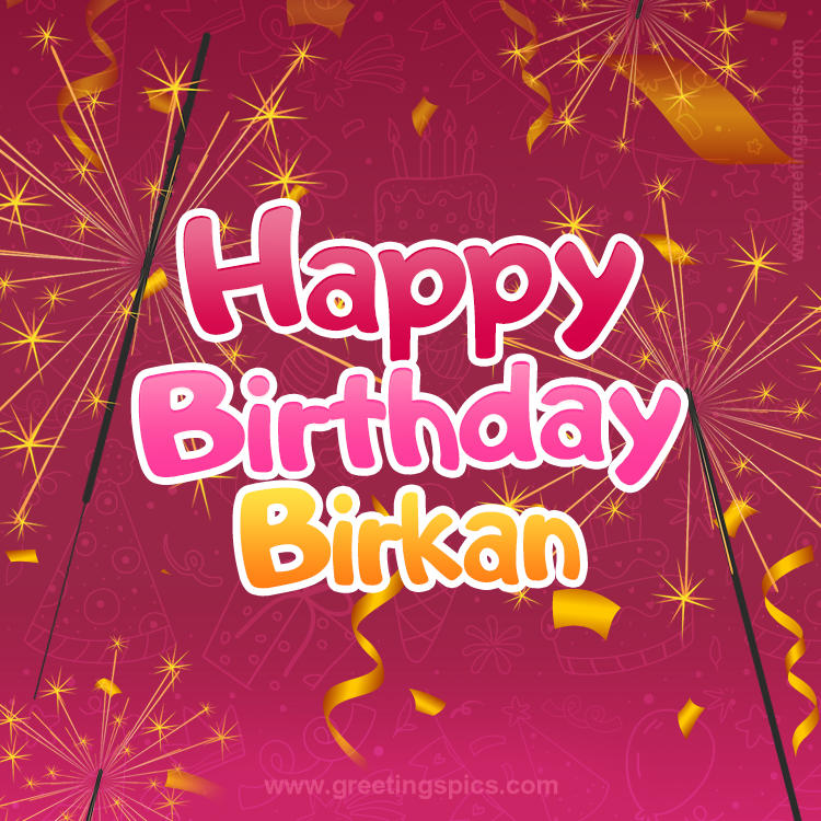 Happy Birthday Birkan Image with sparklers (square shape image)