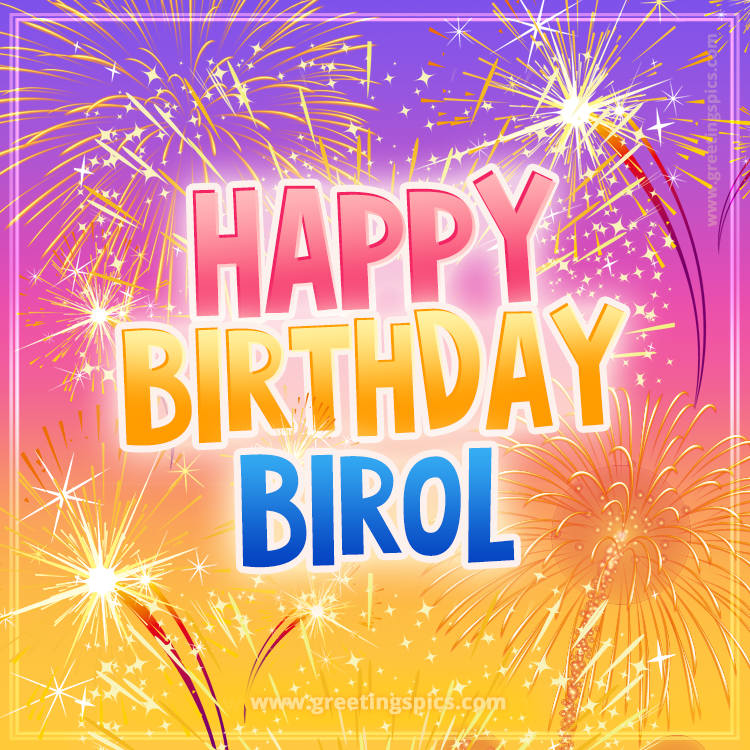 Happy Birthday Birol Picture with fireworks (square shape image)