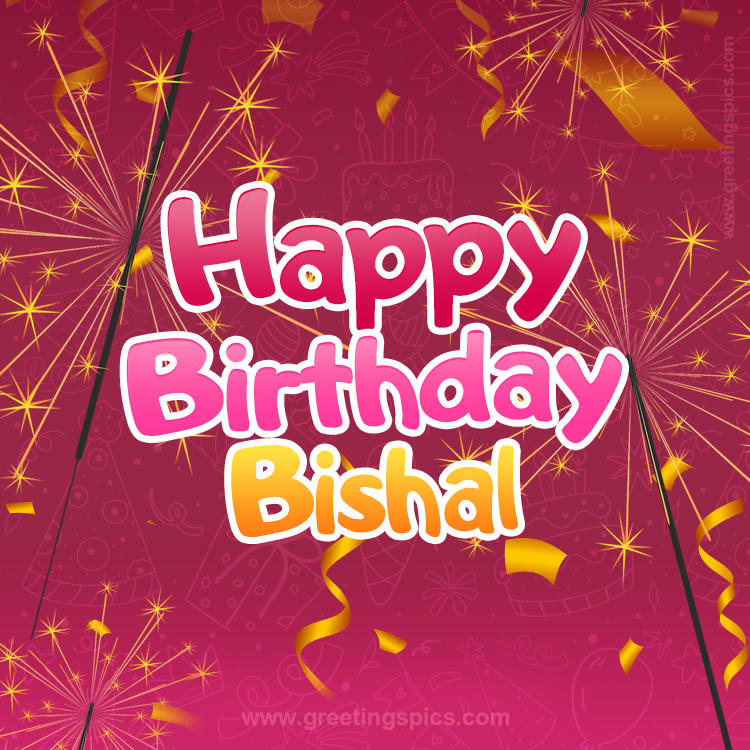 Happy Birthday Bishal Image with sparklers (square shape image)