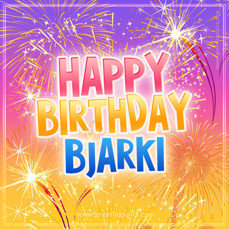 Happy Birthday Bjarki Picture with fireworks (square shape image)