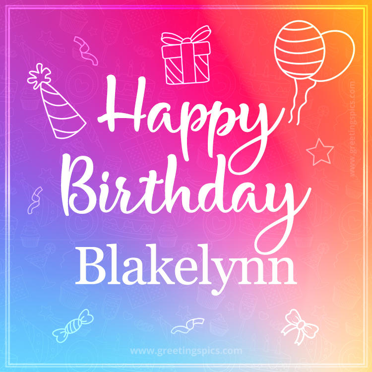 Colorful Happy Birthday Card For Blakelynn (square shape image)