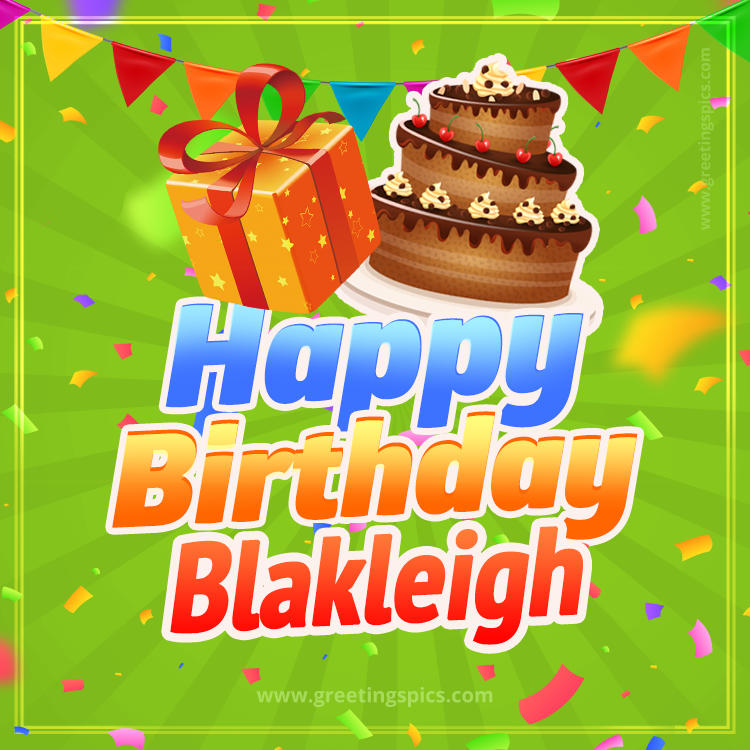 Happy Birthday Blakleigh picture with flags, chocolate cake and gift box (square shape image)