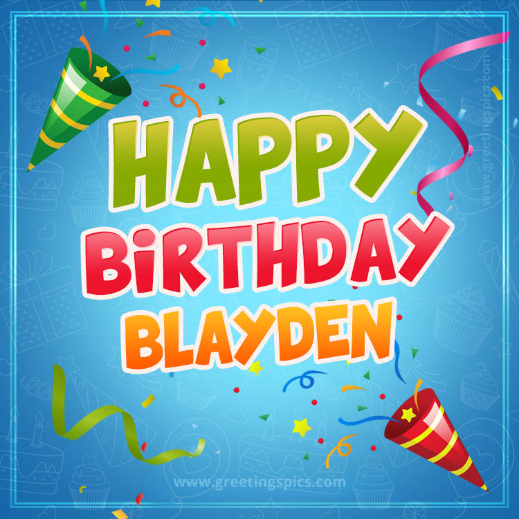 Happy Birthday Blayden picture with confetti and party poppers (square shape image)