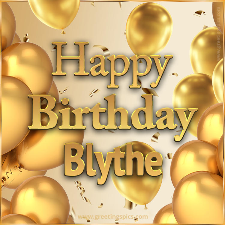 Happy Birthday Blythe Card with golden confetti and balloons (square shape image)