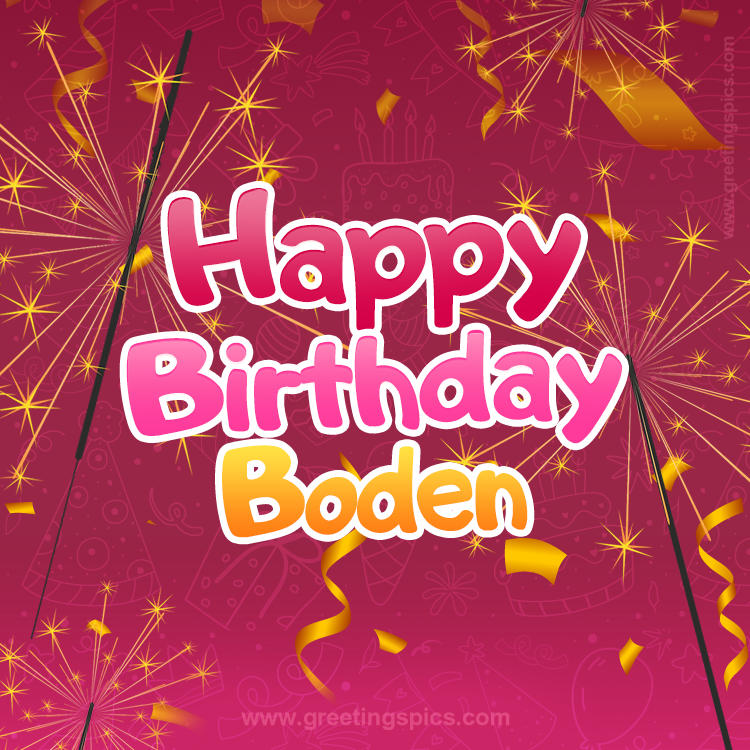 Happy Birthday Boden Image with sparklers (square shape image)