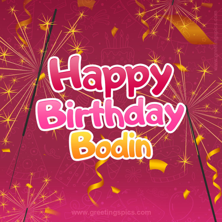 Happy Birthday Bodin Image with sparklers (square shape image)