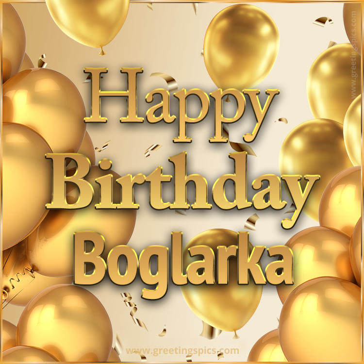 Happy Birthday Boglarka Card with golden confetti and balloons (square shape image)